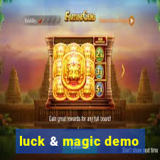 luck & magic demo